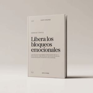 LIBERA LOS BLOQUEOS EMOCIONALES