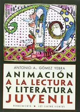 Animación a la Lectura y Literatura Juvenil – Antonio A. Gómez Yebra