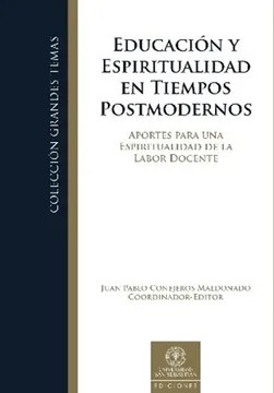 Educación y Espiritualidad en Tiempos Postmodernos – Juan Pablo Conejeros
