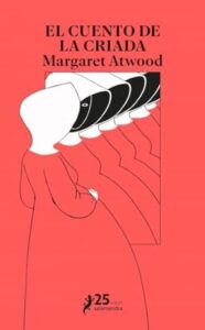 Portada del libro El Cuento de la Criada de Margaret Atwood