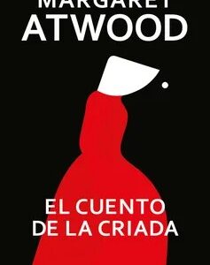 El Cuento de la Criada, / The Handmaid's Tale - Atwood, Margaret