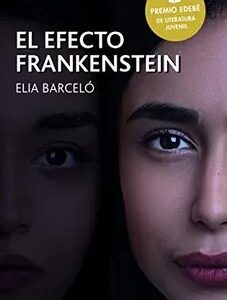 El Efecto Frankenstein (Premio Edebe de Literatura Juvenil 2019) - Elia Barcelo