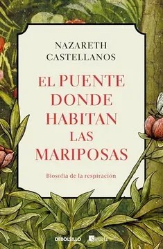 El puente donde habitan las mariposas – Nazareth Castellanos