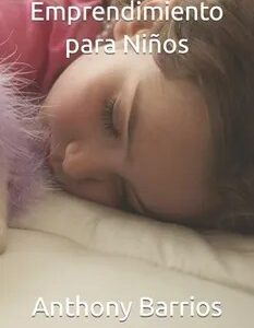 Emprendimiento para Niños - Barrios, Anthony