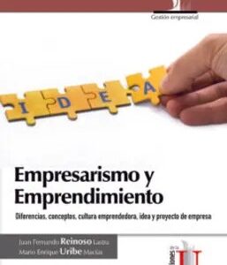 Emprendimiento y Empresarismo, Diferencias, Conceptos, Cultura - Mario Enrique Uribe Y Otro