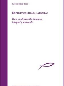 Espiritualidad¡ Ahora! - Javier Diaz Tejo