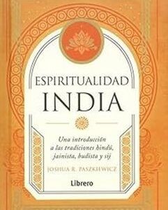 Espiritualidad India - Joshua R. Paszkiewicz