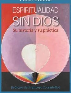 Espiritualidad sin Dios - Peter Heehs