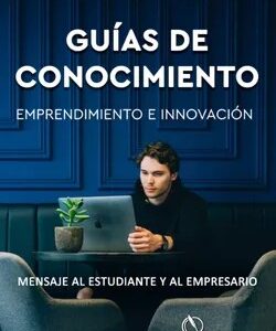Guías de conocimiento emprendimiento e innovación - Jesús Franco Mendoza