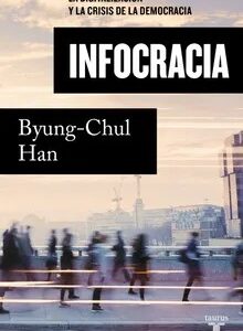 Infocracia - Byung-Chul Han