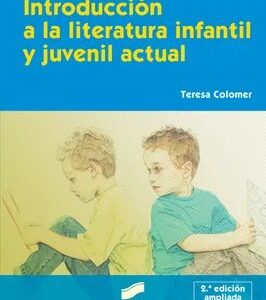 Introducción a la Literatura Infantil y Juvenil Actual - Teresa Colomer