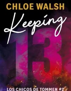 Keeping 13 - Chloe Walsh