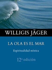 La ola es el Mar: Espiritualidad Mistica