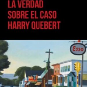 Portada del libro La verdad sobre el caso Harry Quebert de Joël Dicker