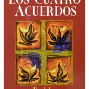 Los Cuatro Acuerdos - Miguel Ruiz - Portada del libro