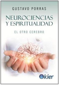 Neurociencias y Espiritualidad – Gustavo Porras