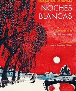 Noches Blancas - Dostoievski, Fiodor