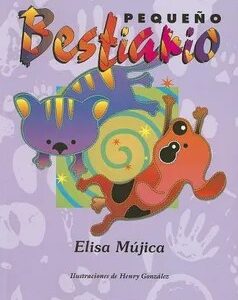 Pequeno Bestiario (Literatura Juvenil (Panamericana Editorial)) - Elisa Mujica