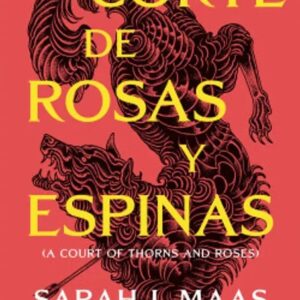 Portada del libro Una Corte de Rosas y Espinas de Sarah J. Maas