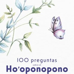 Portada del libro 100 Preguntas Sobre el Ho'oponopono - Mabel Katz