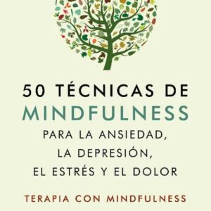 Portada del libro 50 Técnicas de Mindfulness de Donald Altman