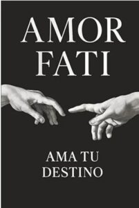 Portada del libro Amor Fati: Ama tu Destino de Casimiro Ruiz