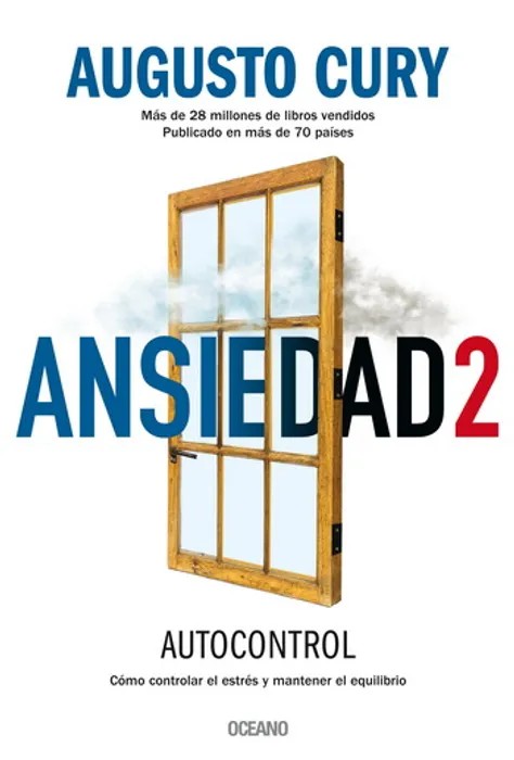 Ansiedad 2: Cómo Controlar el Estrés y Mantener el Equilibrio – Cury, Augusto