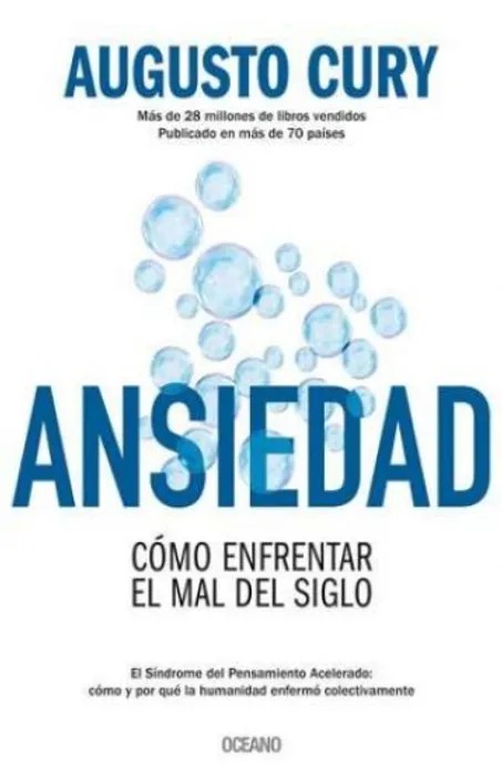 Ansiedad. Como Enfrentar el mal del Siglo – Cury, Augusto
