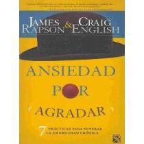 Ansiedad Por Agradar – James Rapson,Craig English