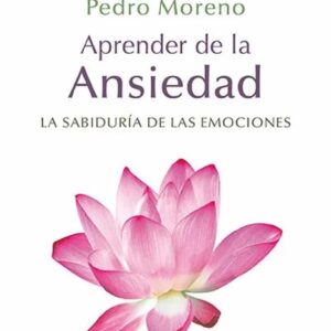 Portada del libro Aprender de la Ansiedad - Pedro Moreno