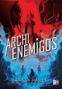 Portada del libro Archienemigos de Marissa Meyer