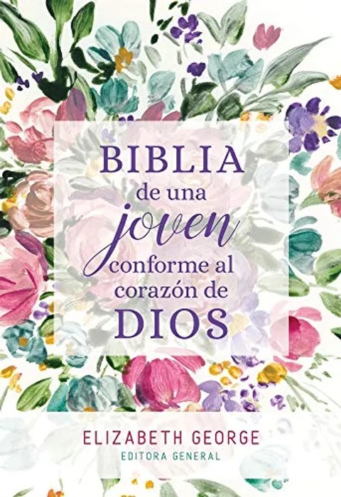 Portada de la Biblia de una joven conforme al corazón de Dios RVR60 - Elizabeth George