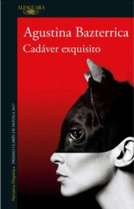 Portada del libro Cadáver Exquisito de Agustina Bazterrica