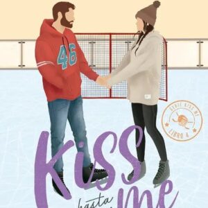 Portada del libro Contigo hasta el final (#Kiss Me 4) de Elle Kennedy
