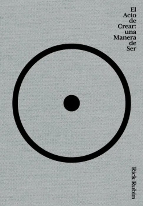 Portada de El Acto de Crear de Rick Rubin