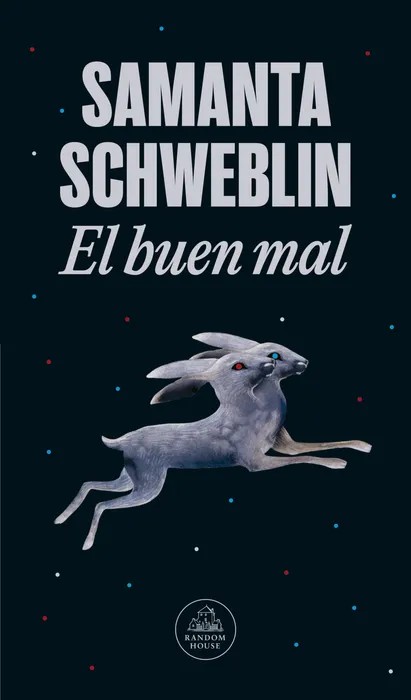 Portada del libro El buen mal de Samanta Schweblin