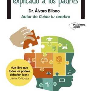 Portada de El Cerebro del Niño Explicado A los Padres de Álvaro Bilbao