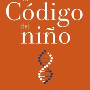 El código del niño - Conoce a tu hijo y descubre su talento oculto