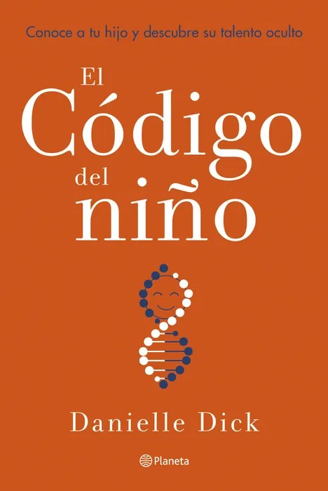 El código del niño - Conoce a tu hijo y descubre su talento oculto