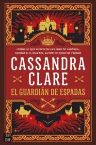 Portada del libro El Guardián de Espadas de Cassandra Clare