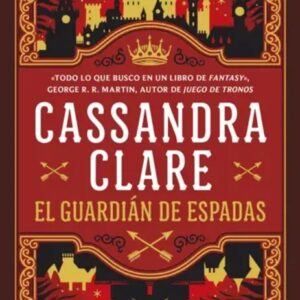 Portada del libro El Guardián de Espadas de Cassandra Clare