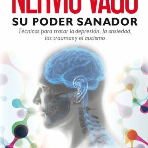 Portada del libro El Nervio Vago: Su Poder Sanador de Stanley Rosenberg