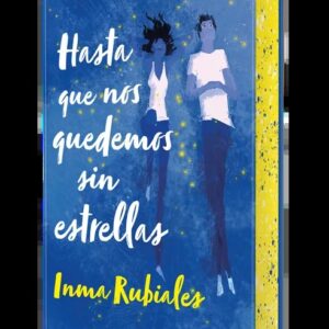 Portada de Hasta que nos quedemos sin estrellas de Inma Rubiales