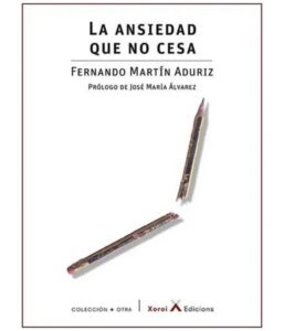 Portada del libro La Ansiedad que no Cesa de Fernando Martín Adúriz
