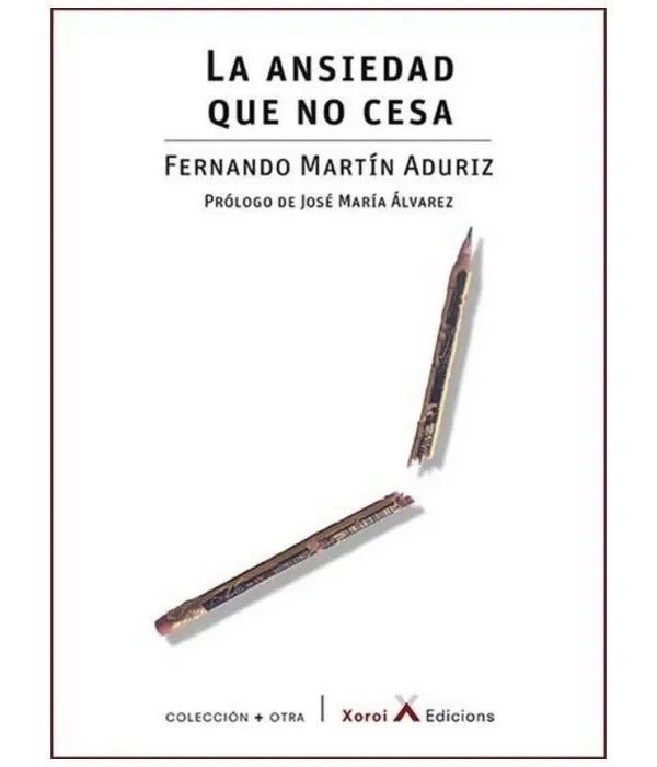 La Ansiedad que no Cesa – Fernando Martín Adúriz