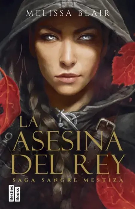 Portada del libro La Asesina del rey de Melissa Blair