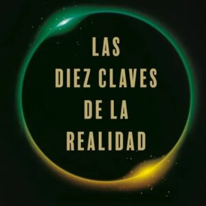 Las Diez Claves de la Realidad - Frank Wilczek