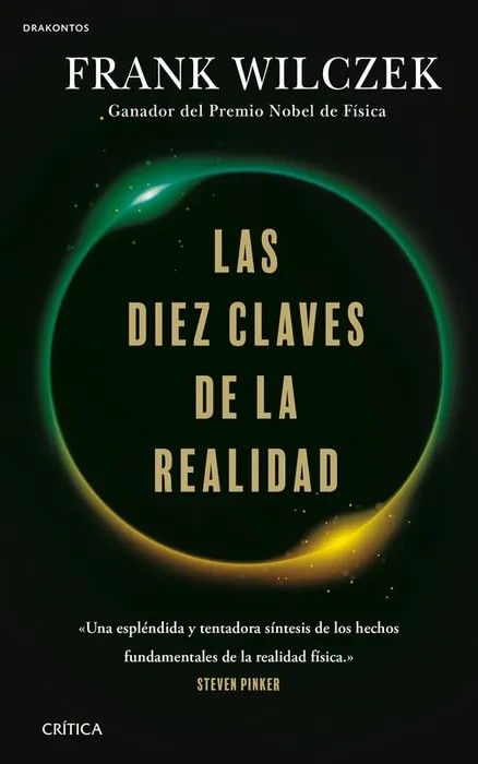 Las Diez Claves de la Realidad - Frank Wilczek
