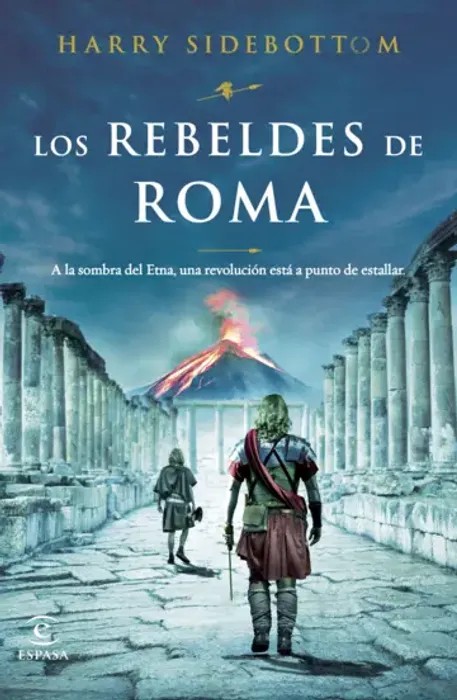 portada del libro Los Rebeldes de Roma de Harry Sidebottom