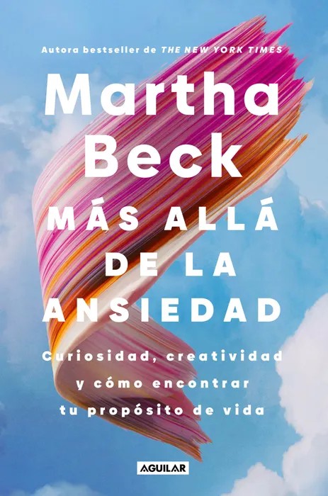Más Alla De La Ansiedad – Martha Beck